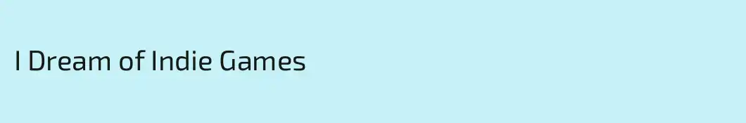 I Dream of Indie Games